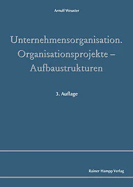 E-Book (pdf) Unternehmensorganisation - Organisationsprojekte  Aufbaustrukturen von Arnulf Weuster