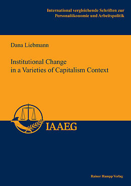 E-Book (pdf) Institutional Change in a Varieties of Capitalism Context von Dana Liebmann