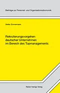 E-Book (pdf) Rekrutierungsvorgehen deutscher Unternehmen im Bereich des Topmanagements von Stefan Zimmermann