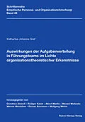 E-Book (pdf) Auswirkungen der Aufgabenverteilung in Führungsteams im Lichte organisationstheoretischer Erkenntnisse von Katharina Johanna Graf