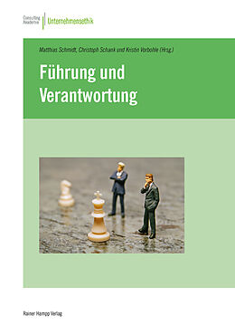 Kartonierter Einband Führung und Verantwortung von Matthias Schmidt, Christoph Schank