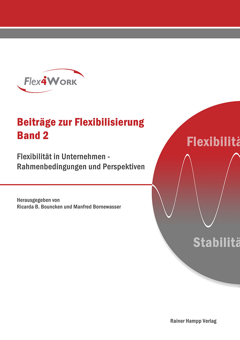 Flexibilität in Unternehmen  Rahmenbedingungen und Perspektiven