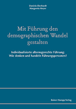E-Book (pdf) Mit Führung den demographischen Wandel gestalten von Daniela Eberhardt, Margareta Meyer