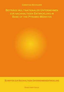 E-Book (pdf) Beiträge multinationaler Unternehmen zur nachhaltigen Entwicklung in Base of the Pyramid-Märkten von Christian Schrader