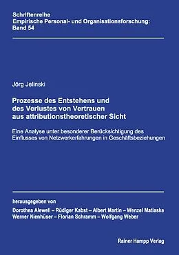 E-Book (pdf) Prozesse des Entstehens und des Verlustes von Vertrauen aus attributionstheoretischer Sicht von Jörg Jelinski