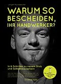 E-Book (epub) Warum so bescheiden, Ihr Handwerker? von Jürgen Ruckdeschel