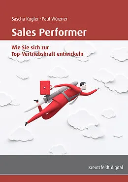 E-Book (epub) Sales Performer von Sascha Kugler, Paul Würzner