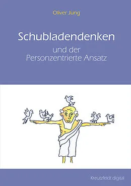 E-Book (epub) Schubladendenken und der Personzentrierte Ansatz von Oliver Jung