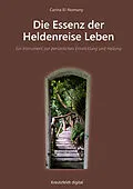 E-Book (epub) Die Essenz der Heldenreise Leben von Carina El-Nomany