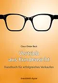 E-Book (epub) Vertrieb aus Kundensicht von Claus-Dieter Beck