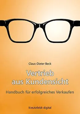 E-Book (epub) Vertrieb aus Kundensicht von Claus-Dieter Beck