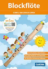 Geheftet (Geh) Blockflöte - Schnell und einfach lernen von Cascha