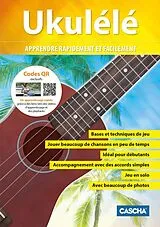 Geheftet Ukulélé - Apprendre rapidement et facilement (+ QR Code) von 