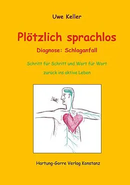 E-Book (epub) Plötzlich sprachlos von Uwe Keller