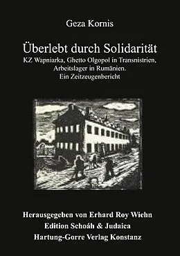 E-Book (epub) Überlebt durch Solidarität von Geza Kornis