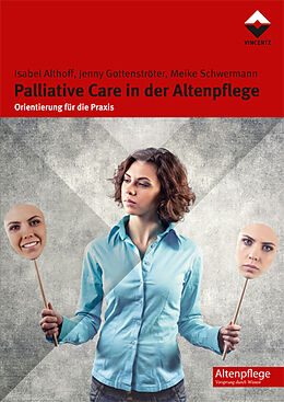 Kartonierter Einband Palliative Care in der Altenpflege von Isabel Althoff, Jenny Gottenströter, Meike Schwermann