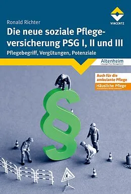 E-Book (epub) Die neue soziale Pflegeversicherung - PSG I, II und III von Ronald Richter