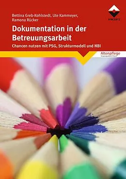E-Book (epub) Dokumentation in der Betreuungsarbeit von Bettina Greb-Kohlstedt, Ute Kammeyer, Ramona Rücker