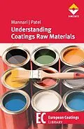 E-Book (epub) Understanding Coatings Raw Materials von Vijay Mannari, Chitankumar J. Patel