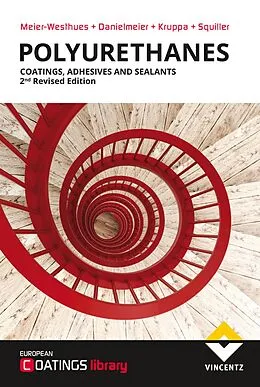 E-Book (epub) Polyurethanes von Hans-Ulrich Meier-Westhues, Karsten Danielmeier, Peter Kruppa