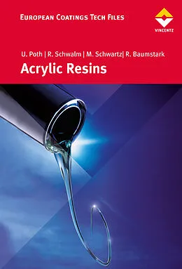 E-Book (epub) Acrylic Resins von Ulrich Poth, Reinhold Schwalm, Roland Baumstark