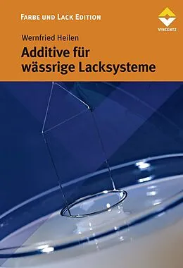 E-Book (epub) Additive für wässrige Lacksysteme von Wernfried Heilen, Adalbert Braig, Anne Drewer
