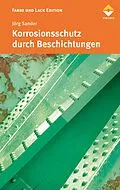 E-Book (epub) Korrosionsschutz durch Beschichtungen von Jörg Sander, Lars Kirmaier, Mircea Manea