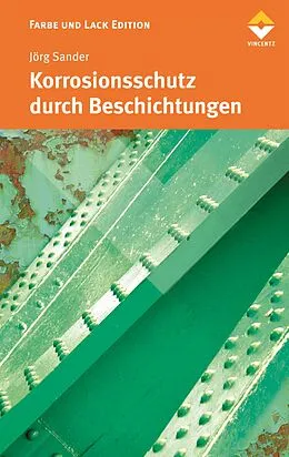 E-Book (epub) Korrosionsschutz durch Beschichtungen von Jörg Sander, Lars Kirmaier, Mircea Manea