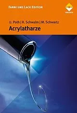 Fester Einband Acrylatharze von Ulrich Poth, Reinhold Schwalm, Manfred Schwartz
