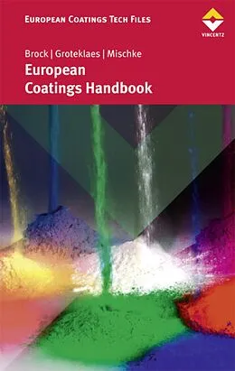 E-Book (epub) European Coatings Handbook von Thomas Brock, Michael Groteklaes, Peter Mischke