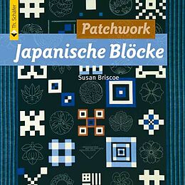 Kartonierter Einband Patchwork Japanische Blöcke von Susan Briscoe