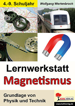 Kartonierter Einband Lernwerkstatt Magnetismus von Wolfgang Wertenbroch