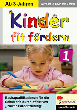 Geheftet Kinder fit fördern in Kindergarten und Vorschule / Band 1 von Barbara Berger, Eckhard Berger