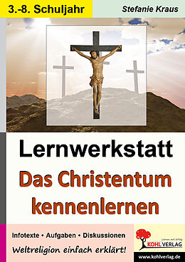 Kartonierter Einband Lernwerkstatt Das Christentum kennenlernen von Stefanie Kraus
