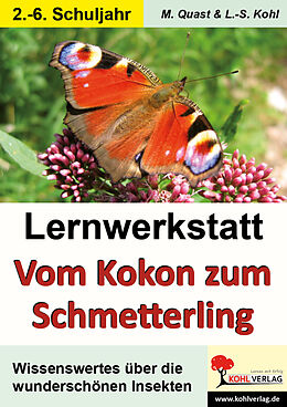Kartonierter Einband Lernwerkstatt Vom Kokon zum Schmetterling von Moritz Quast, Lynn-Sven Kohl