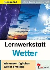 Geheftet Lernwerkstatt Wetter von Moritz Quast, Lynn-Sven Kohl