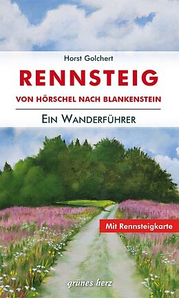 Kartonierter Einband Der Rennsteig-Wanderführer von Horst Golchert