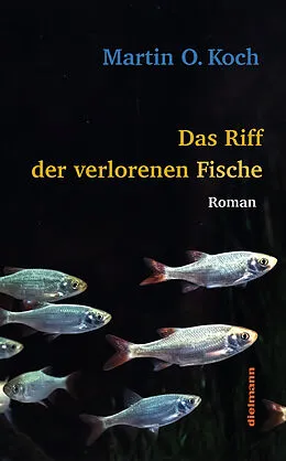 E-Book (epub) Das Riff der verlorenen Fische von Martin O. Koch