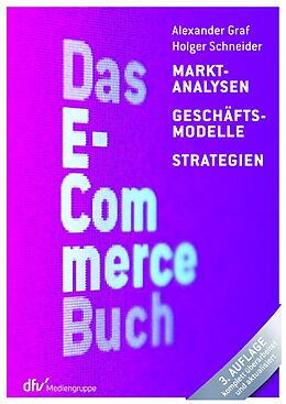 Kartonierter Einband Das E-Commerce Buch von Alexander Graf, Holger Schneider