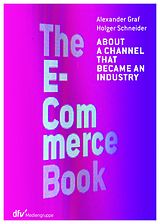 eBook (epub) The E-Commerce Book de Alexander Graf, Holger Schneider