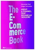 E-Book (epub) The E-Commerce Book von Alexander Graf, Holger Schneider