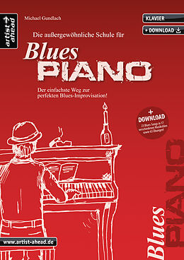 Kartonierter Einband Die außergewöhnliche Schule für Blues-Piano von Michael Gundlach