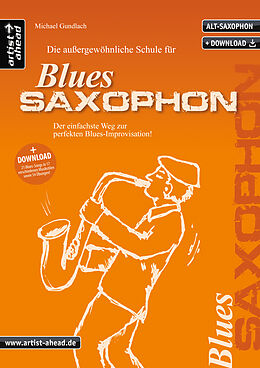 Fester Einband Die außergewöhnliche Schule für Blues-Saxophon (Altsaxophon) von Michael Gundlach