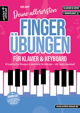 Geheftet Deine allerersten Fingerübungen für Klavier &amp; Keyboard von Jens Rupp