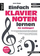 Geheftet Einfach Klaviernoten lernen für Anfänger! von Jens Rupp