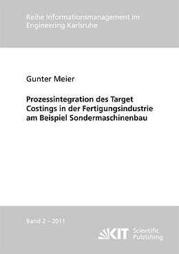 Kartonierter Einband Prozessintegration des Target Costings in der Fertigungsindustrie am Beispiel Sondermaschinenbau von Gunter Meier