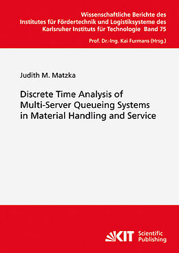 Couverture cartonnée Discrete Time Analysis of Multi-Server Queueing Systems in Material Handling and Service de Judith M. Matzka