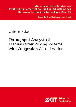 Couverture cartonnée Throughput Analysis of Manual Order Picking Systems with Congestion Consideration de Christian Huber