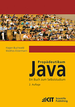 Kartonierter Einband Propädeutikum Java : ein Buch zum Selbststudium von Hagen Buchwald