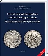 Fester Einband Swiss shooting thalers and shooting medals von Jürg Richter, Keh Wee Kwang, Marcel Häberling
